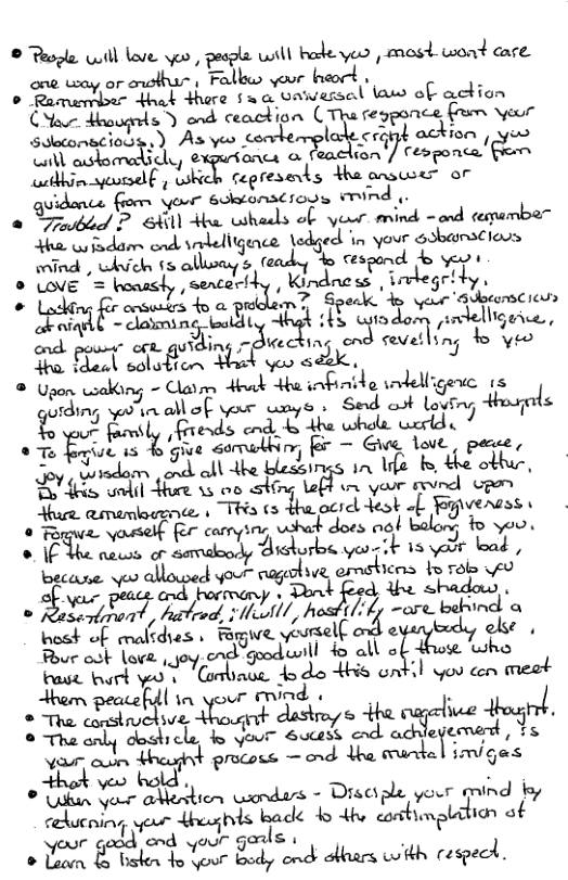 © Rasle. uill leve o, pesple uslt hcrll-\,u) ,most wont care o wway, or authus, Falbw your heort o Ramumber +hat there x g ot Uiaws of action Clar Hhougel ) ond ceation (<7an<4_(;’<w\ eor Sdetonscions,) Asyuw tonte 3 wlmn, oo Wl ausbormadicly, exgurfoncs u o (L?fom’.a, elbbio oo, wkich cepresents answer of guidence fom your su\somuw, .-r»mJ . o Trubld P 6l Abe whadds of your mind - ond eqamber Hha \.u)iid;’m m&\n-lhi:gmm“i:{ncl i your ebawnsCiovs wrind , Uitk 15 allusay s (eadey 3o cespond b yeo s o LovE ‘= homash , sencert kjnAmsimmluM . wwfrmhn en? S er»kbwfsdnw-ucmu; Jm,\r{ o ne loold Ly gt ¢ A o de. indelligence., ond pou oft i ~Buecting ond severling do yeo o ideal solution \,w 6’& L . u‘w\ waking - Clay ek dha inbint TG R S B ur;:wuz magu“muwu 7 T r»r\u. s do give sornuth ” e, B — G, love wisdom ,\A(.luhuas‘ 1 e b, dhe obbar, B Hore s oo sk ‘Héfly«mnwd pon -\hmmnunw-;m"\’ku;«ih.oudht.[. venass T&: o camysng, what does ol balong To you. news .rmlma,fia rbt ook 15 v bad , bmuu. e allowed: ycm‘nqz\*wi Y o rob 0 of your peacs and bor \ Pont feed, the o . w/fwf dfk‘/rba’ i b 1(” —are w\mi a st of ealtdhes . Fpwe yoursell ond eyantudy else Rour ook Law oy, ool o alk ?fiux Lho s hart y.ol. (P dodo Hhis ontil v cen meek e 1n your n’\’fi . OIS T B e e g ® Tha anly dost e o your Gucess exd emerd T yaur awn Jvh:uh* process —ond the unt 4‘[ ges ° Ukn :‘LM‘AM s - Discrple your mind by ceucning yeur dheghils \md< o dhe m‘hmebdlm of oad end your gals | T BT T s it cosch.